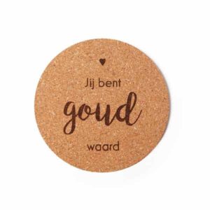 onderzetter-jij-bent-goud-waard-kurk-bedankje-cadeautje-cadeau-thee